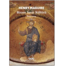 Bizans Saray Kültürü 829-1204