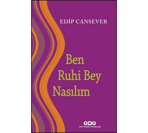 Ben Ruhi Bey Nasılım Ben Ruhi Bey Nasılım