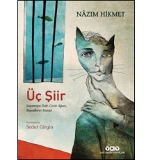 Üç Şiir: Yaşamaya Dair, Ceviz Ağacı, Masalların Masalı