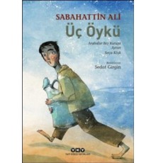 Üç Öykü Arabalar Beş Kuruşa - Ayran - Sırça Köşk