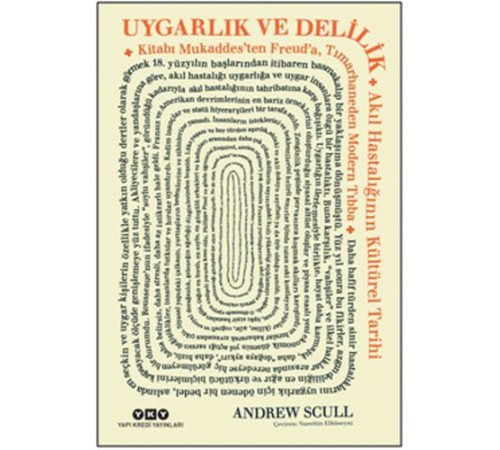 Uygarlık ve Delilik - Akıl Hastalığının Kültürel Tarihi