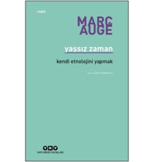 Yaşsız Zaman - Kendi Etnolojini Yapmak