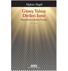 Güneş Yalnız Dirileri Isıtır