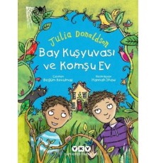 Bay Kuşyuvası ve Komşu Ev