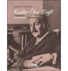 Canlar Ölesi Değil