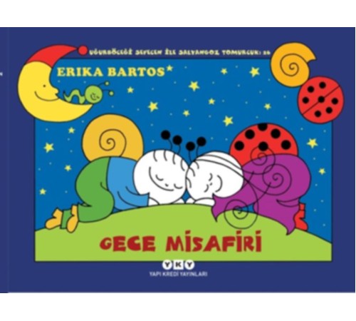 Uğurböceği Sevecen ile Salyangoz Tomurcuk 26 - Gece Misafiri