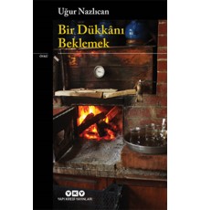 Bir Dükkanı Beklemek