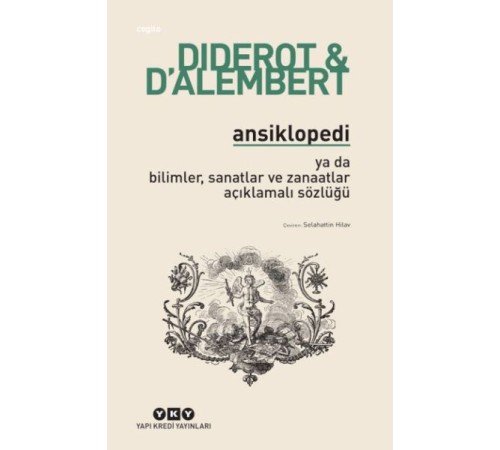 Ansiklopedi - Ya Da Bilimler, Sanatlar ve Zanaatlar Açıklamalı Sözlüğü