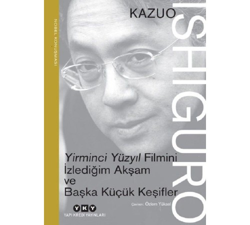 Yirminci Yüzyıl Filmini İzlediğim Akşam ve Başka Küçük Keşifler Yirminci Yüzyıl Filmini İzlediğim Akşam ve Başka Küçük Keşifler