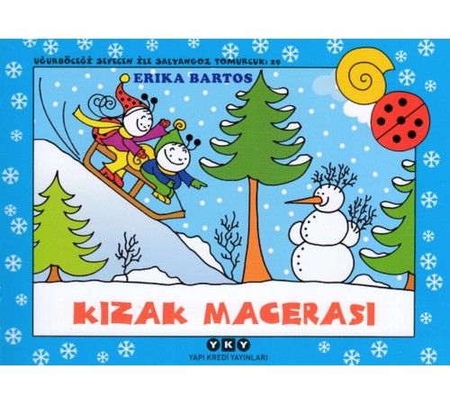 Uğurböceği Sevecen ile Salyangoz Tomurcuk 29 - Kızak Macerası