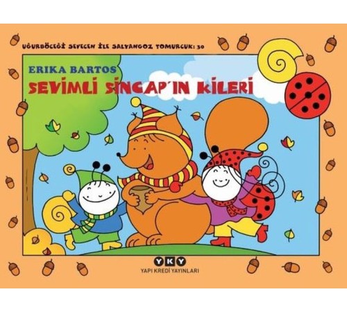Uğurböceği Sevecen ile Salyangoz Tomurcuk 30 - Sevimli Sincap’ın Kileri Uğurböceği Sevecen ile Salyangoz Tomurcuk 30 - Sevimli Sincap’ın Kileri
