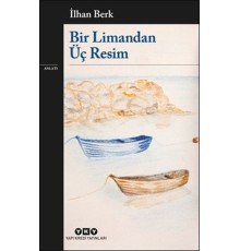 Bir Limandan Üç Resim