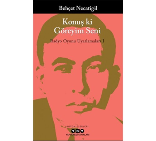 Konuş ki Göreyim Seni - Radyo Oyunu Uyarlamaları I Konuş ki Göreyim Seni - Radyo Oyunu Uyarlamaları I