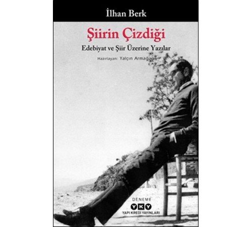Şiirin Çizdiği - Edebiyat Ve Şiir Üzerine Yazılar