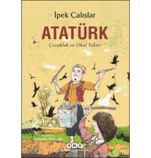 Atatürk-Çocukluk ve Okul Yılları