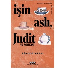 İşin Aslı, Judit ve Sonrası - Modern Klasikler