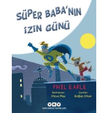 Süper Baba'nın İzin Günü