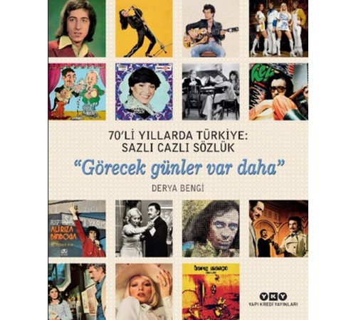 70'li Yıllarda Türkiye - Sazlı Cazlı Sözlük -Görecek Günler Var Daha 70'li Yıllarda Türkiye - Sazlı Cazlı Sözlük -Görecek Günler Var Daha