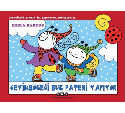 Uğur Böceği Sevecen ile Salyangoz Tomurcuk 32 - Geyik Böceği Buz Pateni Yapıyor Uğur Böceği Sevecen ile Salyangoz Tomurcuk 32 - Geyik Böceği Buz Pateni Yapıyor