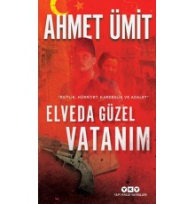 Elveda Güzel Vatanım - Eşitlik, Hürriyet, Kardeşlik ve Adalet