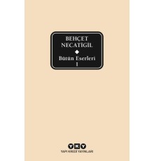Bütün Eserleri 1 - Behçet Necatigil