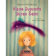Vişne Suyunda Yüzen Gemi
