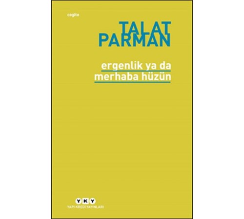 Ergenlik ya da Merhaba Hüzün