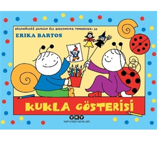 Uğurböceği Sevecen İle Salyangoz Tomurcuk 35 - Kukla Gösterisi Uğurböceği Sevecen İle Salyangoz Tomurcuk 35 - Kukla Gösterisi