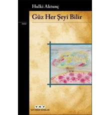 Güz Her Şeyi Bilir