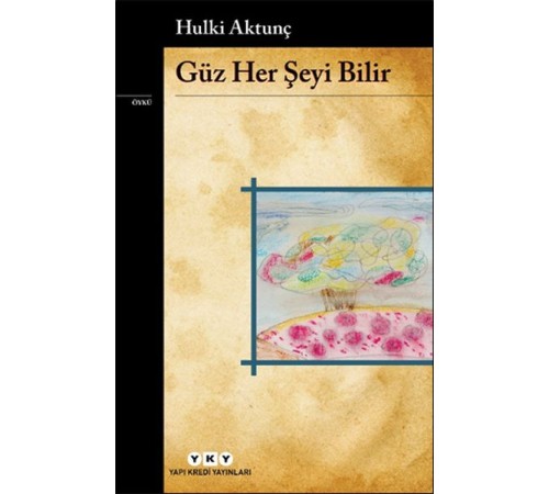 Güz Her Şeyi Bilir