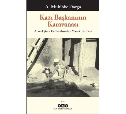 Kazı Başkanının Karavanası