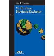 Ve Bir Pars, Hüzünle Kaybolur