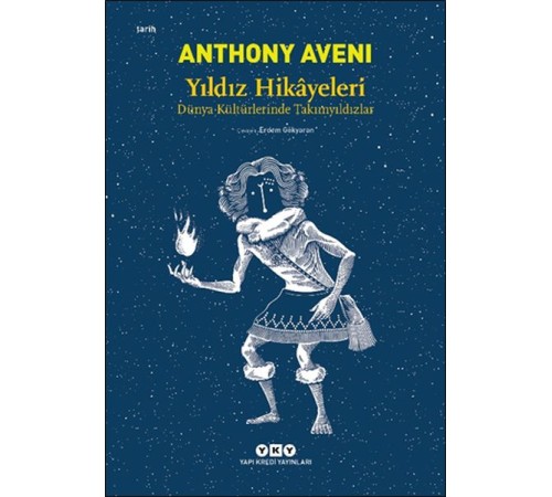 Yıldız Hikâyeleri - Dünya Kültürlerinde Takımyıldızlar