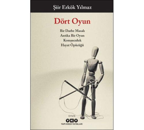 Dört Oyun - Bir Darbe Masalı, Antika Bir Oyun, Komşuculuk, Hayat Öpücüğü