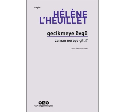 Gecikmeye Övgü - Zaman Nereye Gitti?