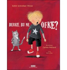 Berke, Bu Ne Öfke?