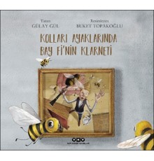 Kolları Ayaklarında Bay Fi’nin Klarneti