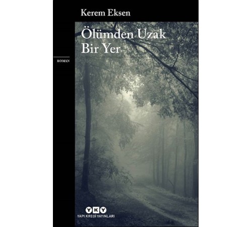 Ölümden Uzak Bir Yer Ölümden Uzak Bir Yer