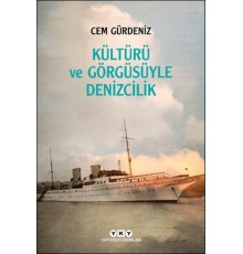 Kültürü ve Görgüsüyle Denizcilik