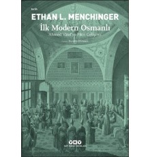 İlk Modern Osmanlı - Ahmed Vâsıf’ın Fikri Gelişimi