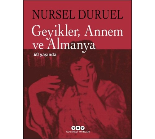 Geyikler, Annem ve Almanya 40 Yaşında Geyikler, Annem ve Almanya 40 Yaşında