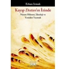 Kayıp Destan’ın İzinde
