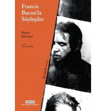 Francis Bacon’la Söyleşiler