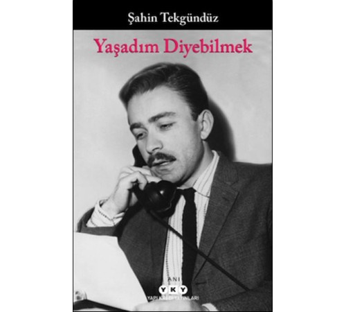 Yaşadım Diyebilmek