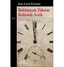 Bekleyecek Vaktim Kalmadı Artık