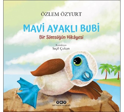 Mavi Ayaklı Bubi – Bir Sümsüğün Hikâyesi Mavi Ayaklı Bubi – Bir Sümsüğün Hikâyesi