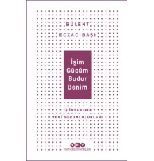 İşim Gücüm Budur Benim
