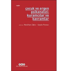 Çocuk ve Ergen Psikanalizi: Kuramcılar ve Kavramlar