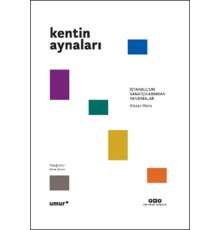 Kentin Aynaları - İstanbul’un Sanatçılarından Yansımalar