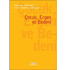 Psikanaliz Defterleri 9 – Çocuk ve Ergen Çalışmaları - Çocuk, Ergen ve Bedeni
